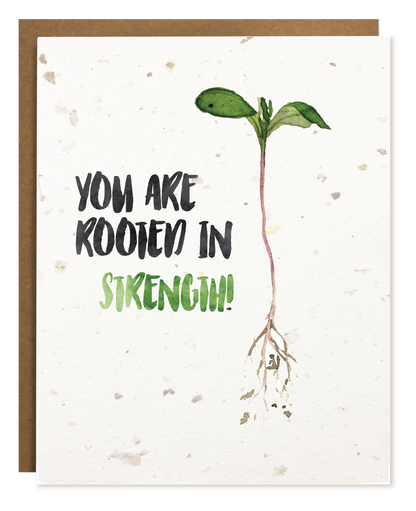 ROOTED IN STRENGTH